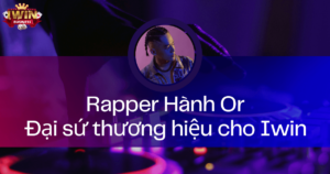 Rapper Hành Or đại sứ thương hiệu Iwin